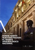 Donde habita nuestro pasado: el Museo Arqueológico Nacional