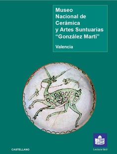 Museo Nacional de Cerámica y Artes Suntuarias "González Martí". Guía lectura fácil
