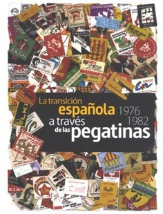 La Transición española a través de las pegatinas (1976-1982)