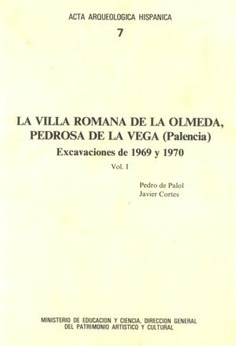La villa romana de La Olmeda, Pedrosa de la Vega (Palencia). Vol. I