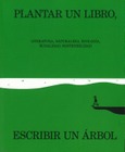 Plantar un libro, escribir un árbol